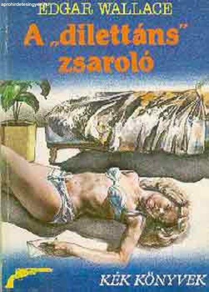 A "dilettáns" zsaroló - Edgar Wallace