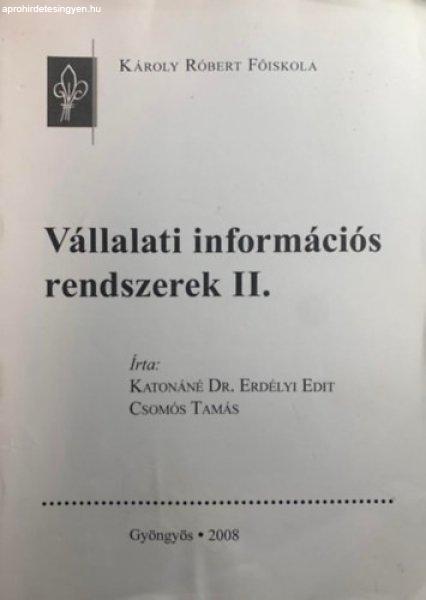 Vállalati információs rendszerek II. - Katonáné Erdélyi Edit dr., Csomós
Tamás