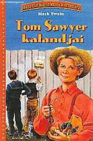 Tom Sawyer kalandjai - Illusztrált klasszikusok kincsestára - Mark Twain