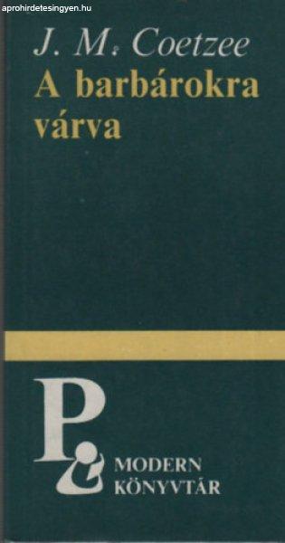 A barbárokra várva (Modern könyvtár) - J. M. Coetzee