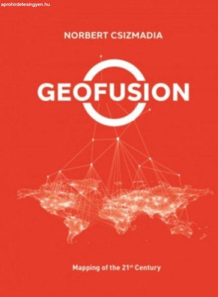 Geofusion - Mapping of the 21st Century - Norbert Csizmadia