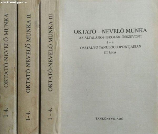 Oktató-nevelő munka az általános iskolák összevont 1-4. osztályú
tanulócsoportjaiban I-III. - Azary Béla (szerk.), Faragó László (szerk.)