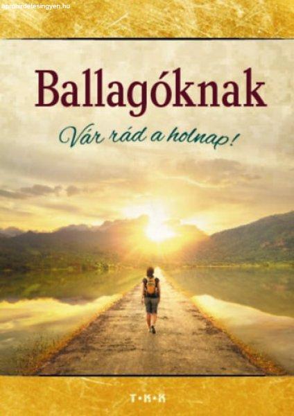 Ballagóknak - Vár rád a holnap! - 