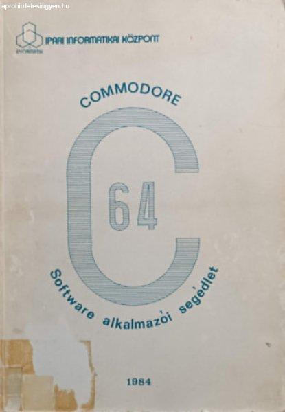 Commodore C-64 Software alkamazói segédlet - Dr. Makra Ernőné