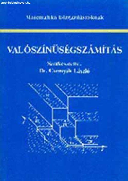 Matematika közgazdászoknak - Valószínűségszámítás - Dr Csernyák
László szerk.