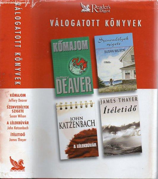 Kőmajom - Szenvedélyek szigete - A lélekbúvár - Ítéletidő - Deaver;
Wilson; Katzenbach; Thayer