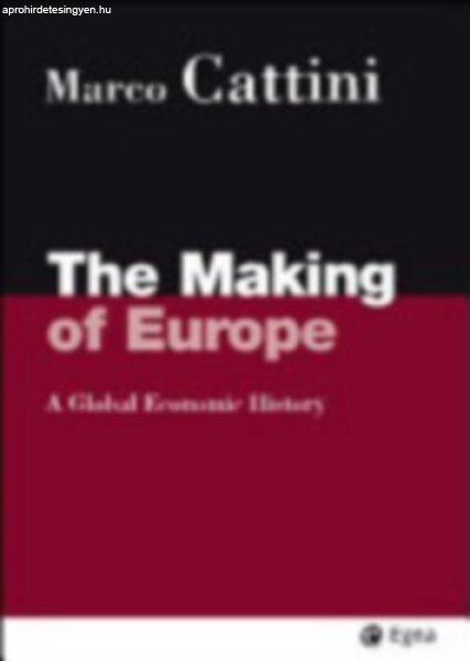 The Making of Europe - A global economic history - Marco Cattini