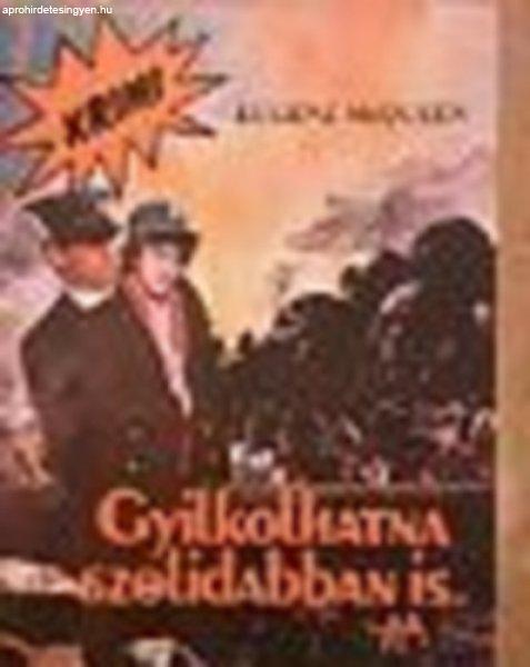 Gyilkolhatna szolidabban is - Eugene McQueen