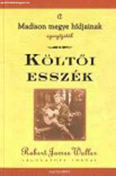 Költői esszék - Robert James Waller