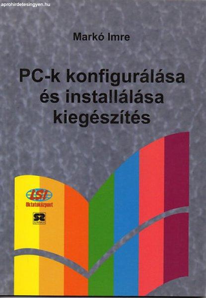 PC-k konfigurálása és installálása -Kiegészítés - Markó Imre