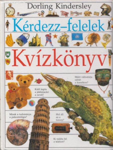 Kérdezz-felelek - Kvízkönyv - Dorling Kindersley