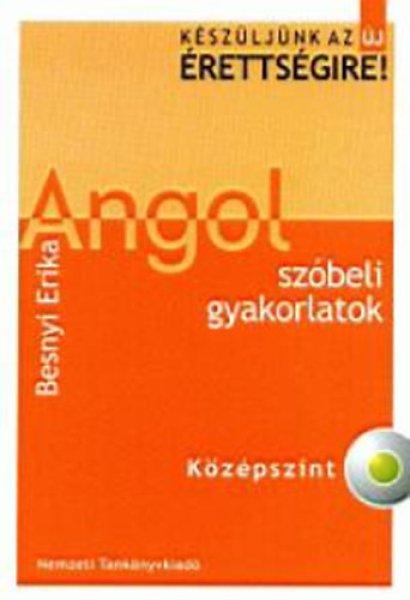 Készüljünk az új érettségire! Angol szóbeli gyakorlatok. Középszint -
Besnyi Erika