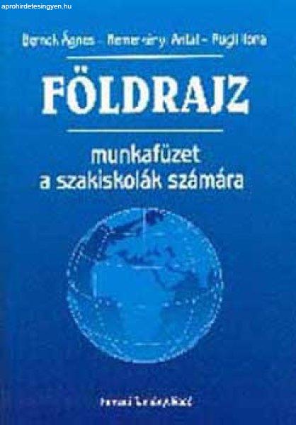 Földrajz munkafüzet a szakiskolák számára - Bernek-Nemerkényi-Sárfalvi