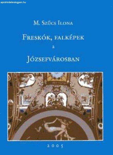 Freskók, falképek a Józsefvárosban - M. SZŰCS ILONA