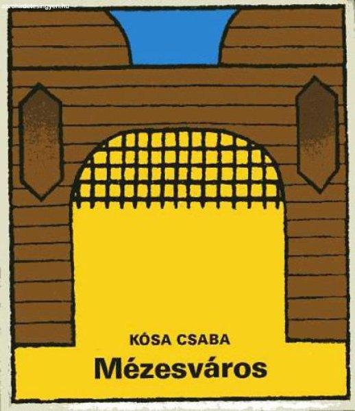 Mézesváros - Kósa Csaba