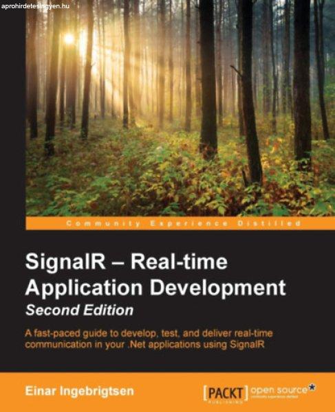 SignalR – Real-time Application Development - Second Edition - Einar
Ingebrigtsen