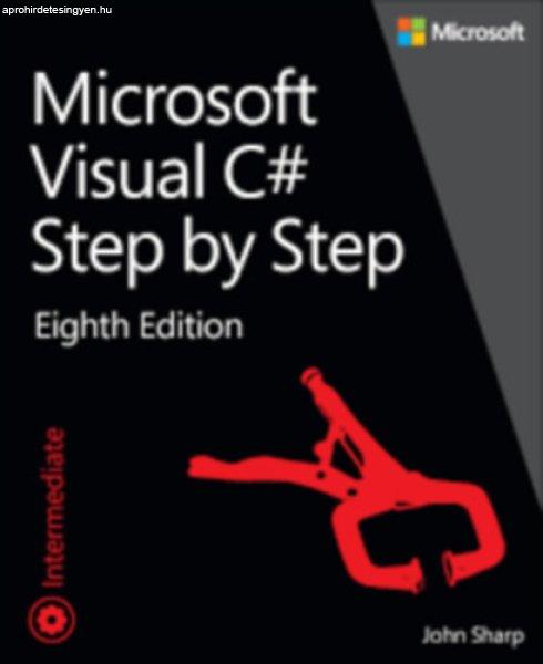 Microsoft Visual C# Step by Step, 8th Edition - John Sharp