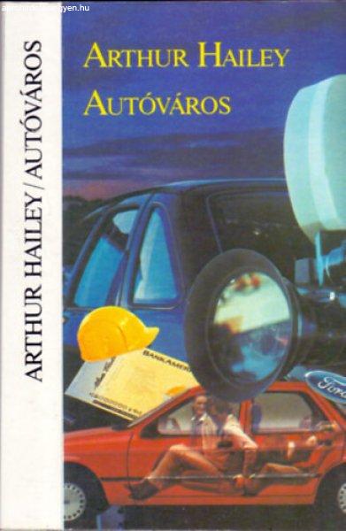 Autóváros - Arthur Hailey