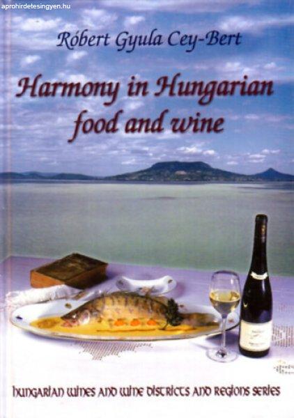 Harmony in Hungarian Food and Wine - Robert Gyula Cey-Bert