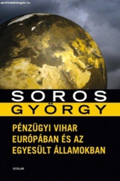 Pénzügyi vihar Európában és az Egyesült Államokban - Soros György