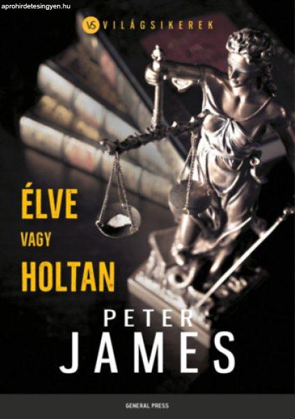 Élve vagy holtan - Peter James