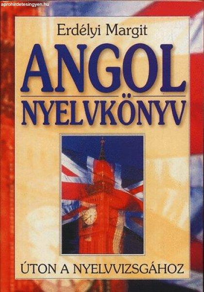 Angol nyelvkönyv (úton a nyelvvizsgához) - Erdélyi Margit