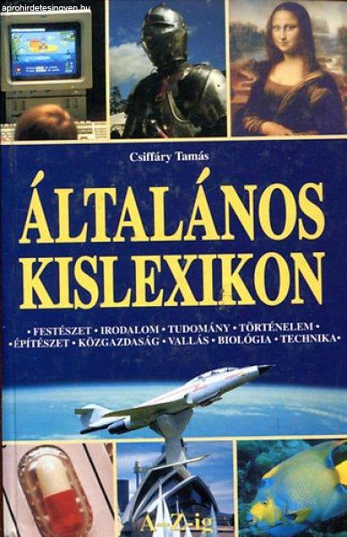 Általános kislexikon A-tól Z-ig - Csiffáry Tamás (szerk.)