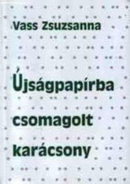 Újságpapírba csomagolt karácsony - Vass Zsuzsanna