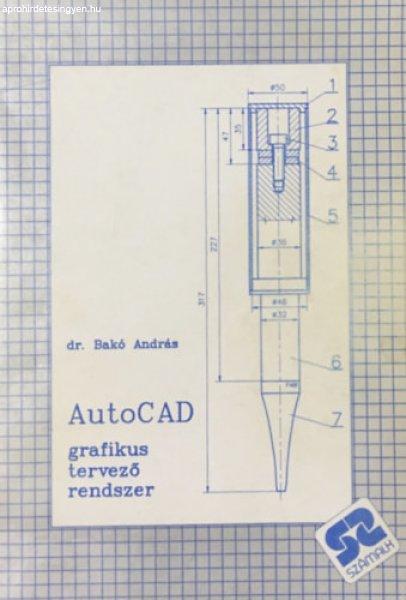 AutoCad grafikus tervező rendszer - Dr. Bakó András