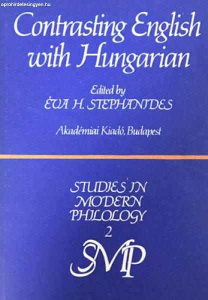 Contrasting English with Hungarian - Studies in Modern Philology 2. -
Stephanides Éva (szerk.)