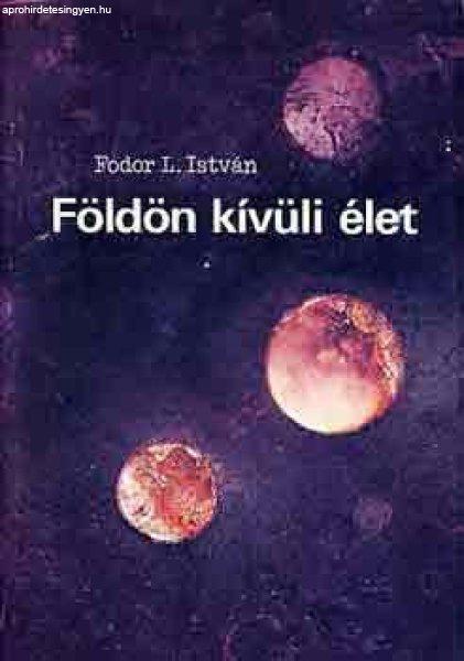 Földön kívüli élet - Fodor L. István