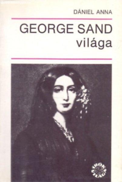 George Sand világa - Dániel Anna