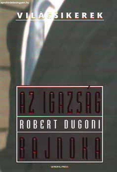 Az igazság bajnoka - Robert Dugoni