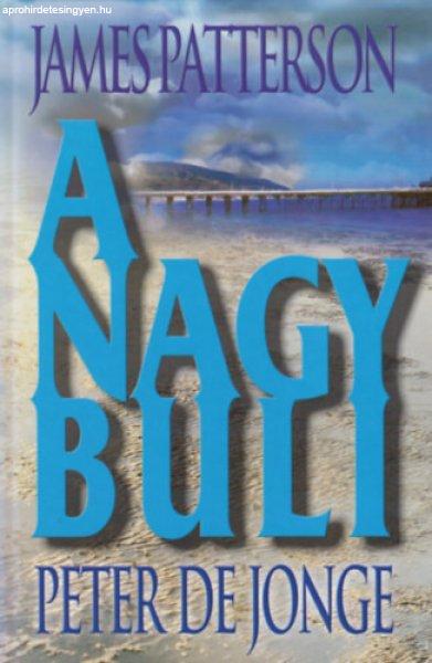 A nagy buli - James Patterson, Peter de Jonge