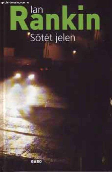 Sötét jelen - Ian Rankin