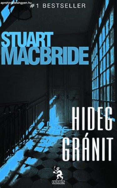 Hideg gránit - Stuart MacBride