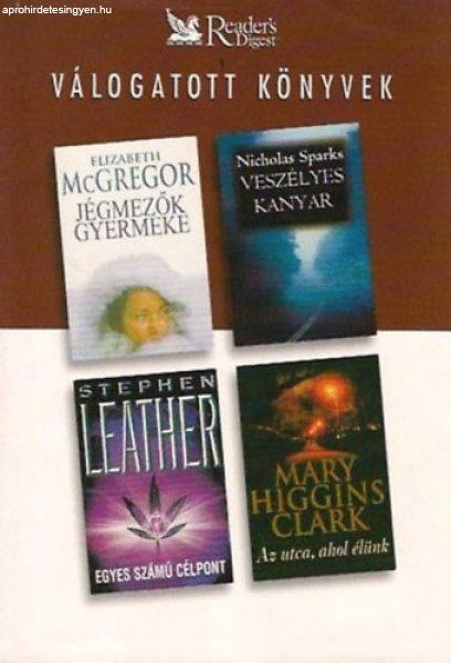 Jégmezők gyermeke-Veszélyes kanyar- Egyes számú célpont - Az utca, ahol
élünk - Leather, Sparks, Higgins Clark, McGregor