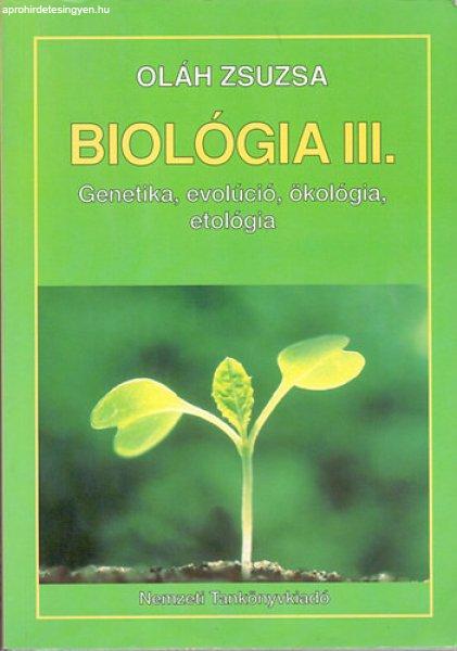 Biológia III. (Genetika, evolúció, ökológia, etológia) - Oláh Zsuzsa