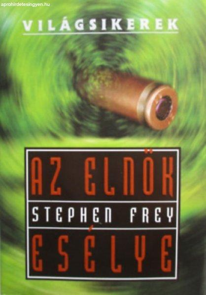 Az elnök esélye - Stephen Frey