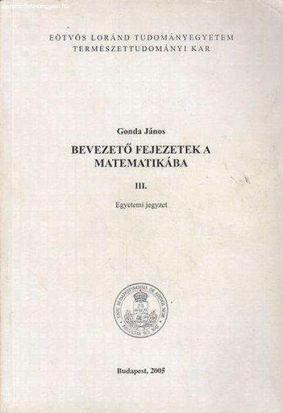 Bevezető fejezetek a matematikába III. - Gonda János