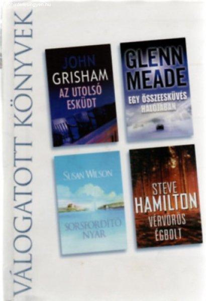 Reader's Digest Válogatott könyvek (Az utolsó esküdt, Egy
összeesküvés hálójában, Sorsfordító nyár, Vérvörös égbolt) - John
Grisham, Glenn Meade, Susan Wilson, Steve Hamilton