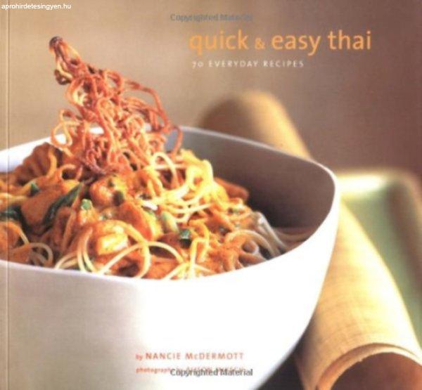 Quick & Easy Thai: 70 Everyday Recipes - Nancie McDermott