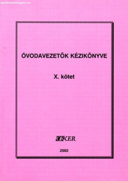 Óvodavezetők kézikönyve X. - Villányi Györgyné (szerk.)