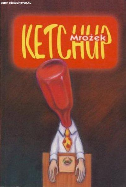 Ketchup - Slawomir Mrozek