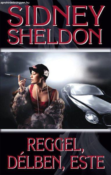 Reggel, délben, este - Sidney Sheldon