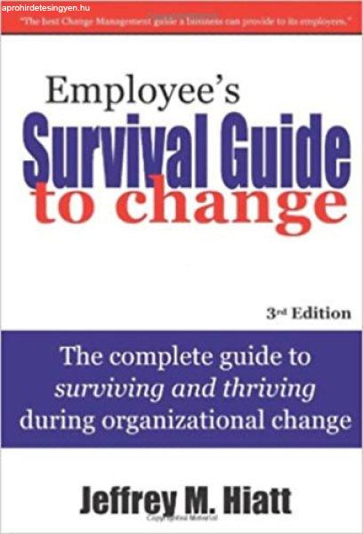 Employee's Survival Guide to Change - Jeffrey M. Hiatt