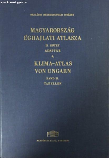 Magyarország éghajlati atlasza II. Adattár - Klima-Atlas von Ungarn Band II.
Tabellen - Szerk. Dr. Kakas József