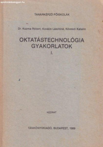 Oktatástechnológia gyakorlatok I. - Kozma Róbert, Dr.; Kovács Lászlóné,
Küvesdi Katali