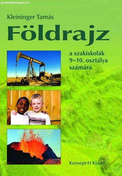 Földrajz a szakiskolák 9-10. osztálya számára - Kleininger Tamás