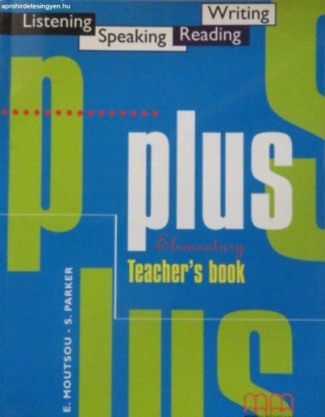 Plus Elementary Teacher's Book (Listening,speaking,reading,writing) -
Moutsou-Parker